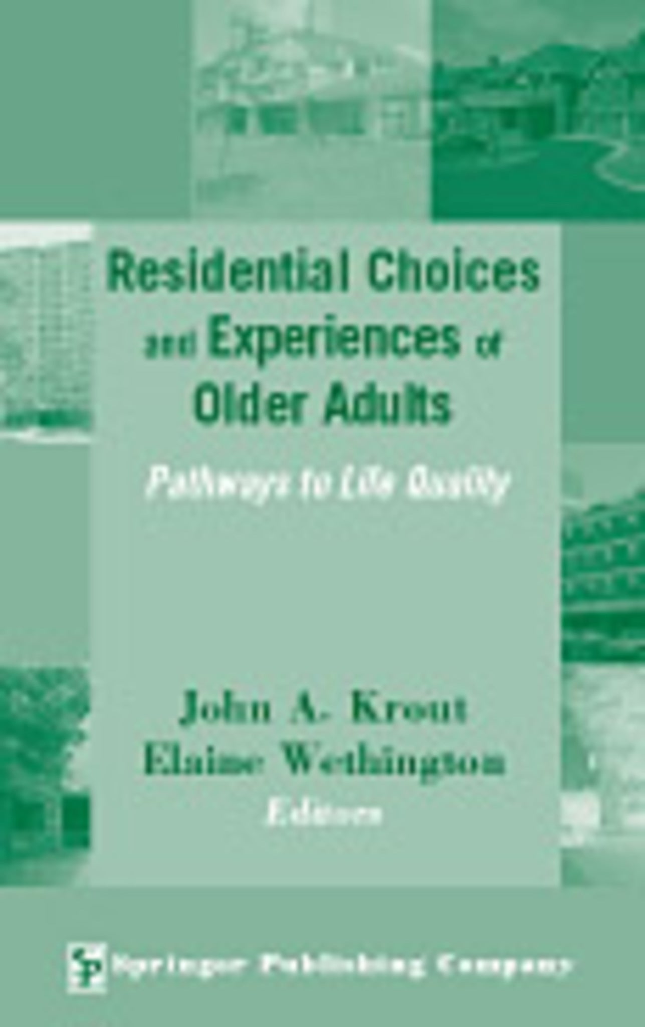 Residential Choices and Experiences of Older Adults