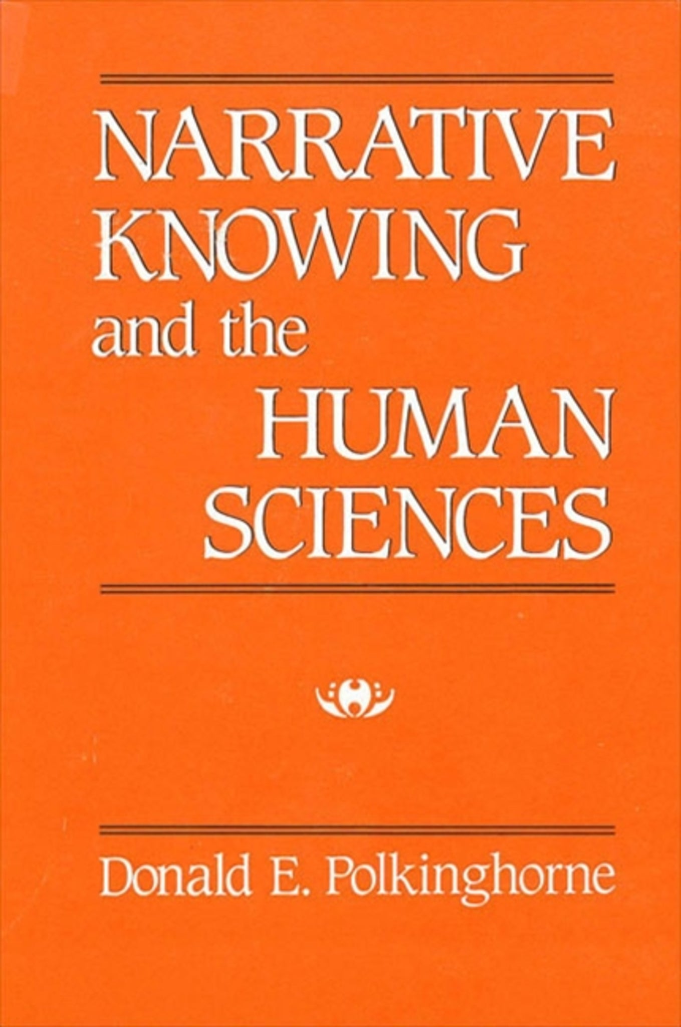 Narrative Knowing and the Human Sciences