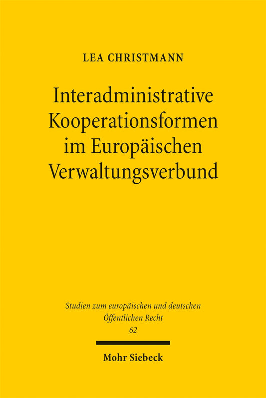 Interadministrative Kooperationsformen im Europäischen Verwaltungsverbund