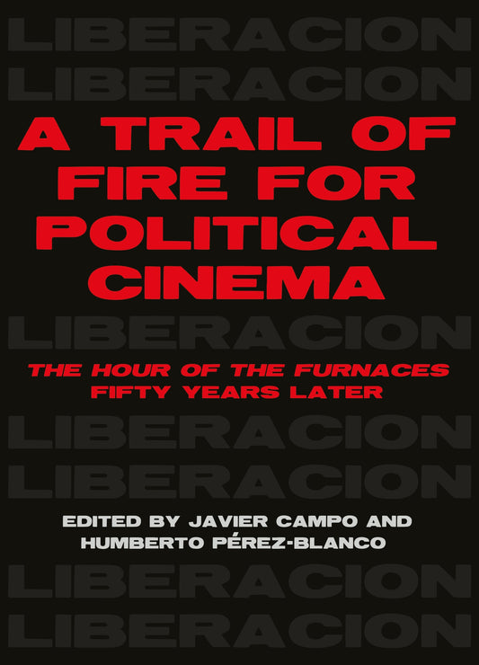 A Trail of Fire for Political Cinema