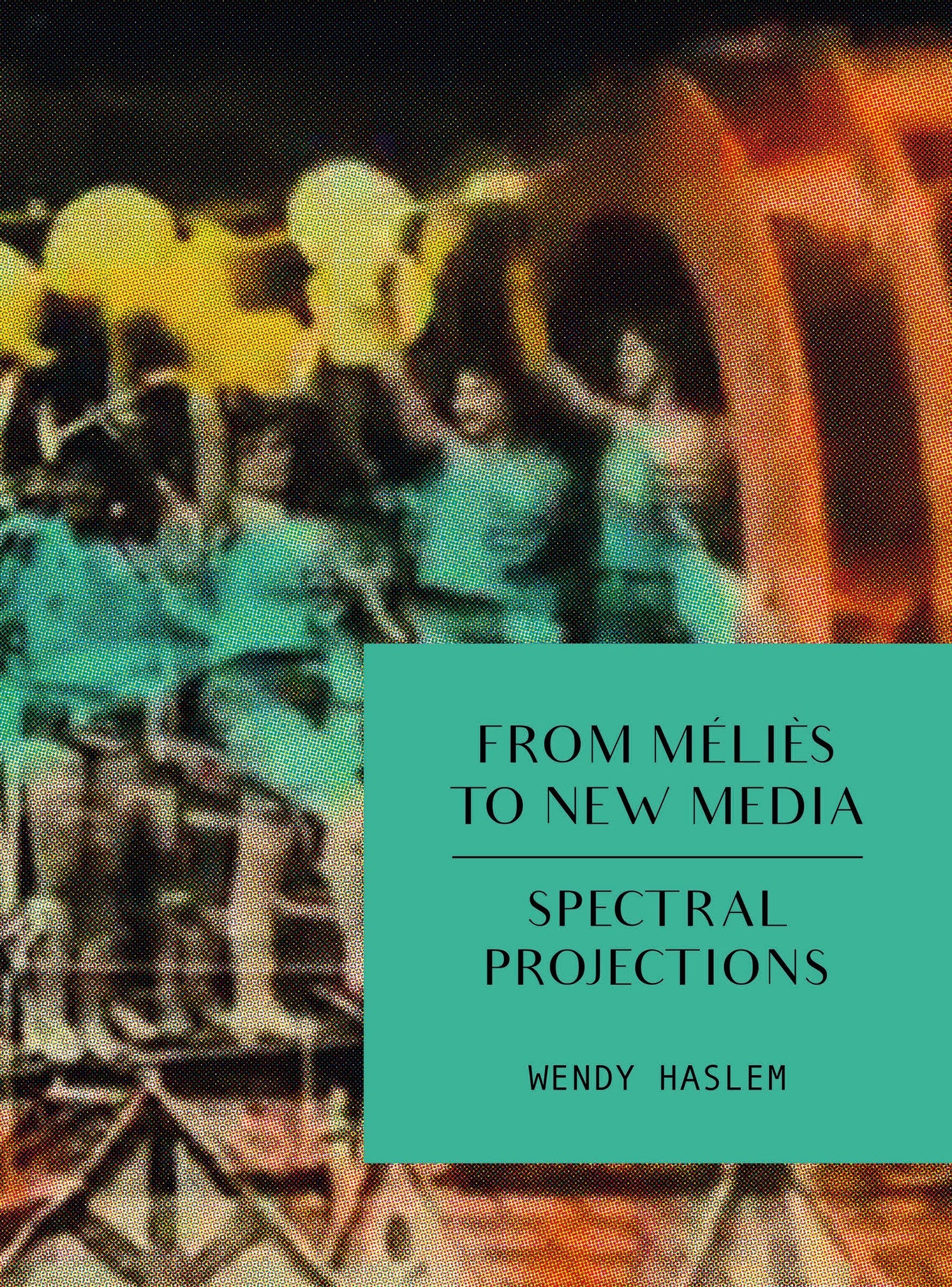 Cover image for From Méliès to New Media ISBN 9781789380316