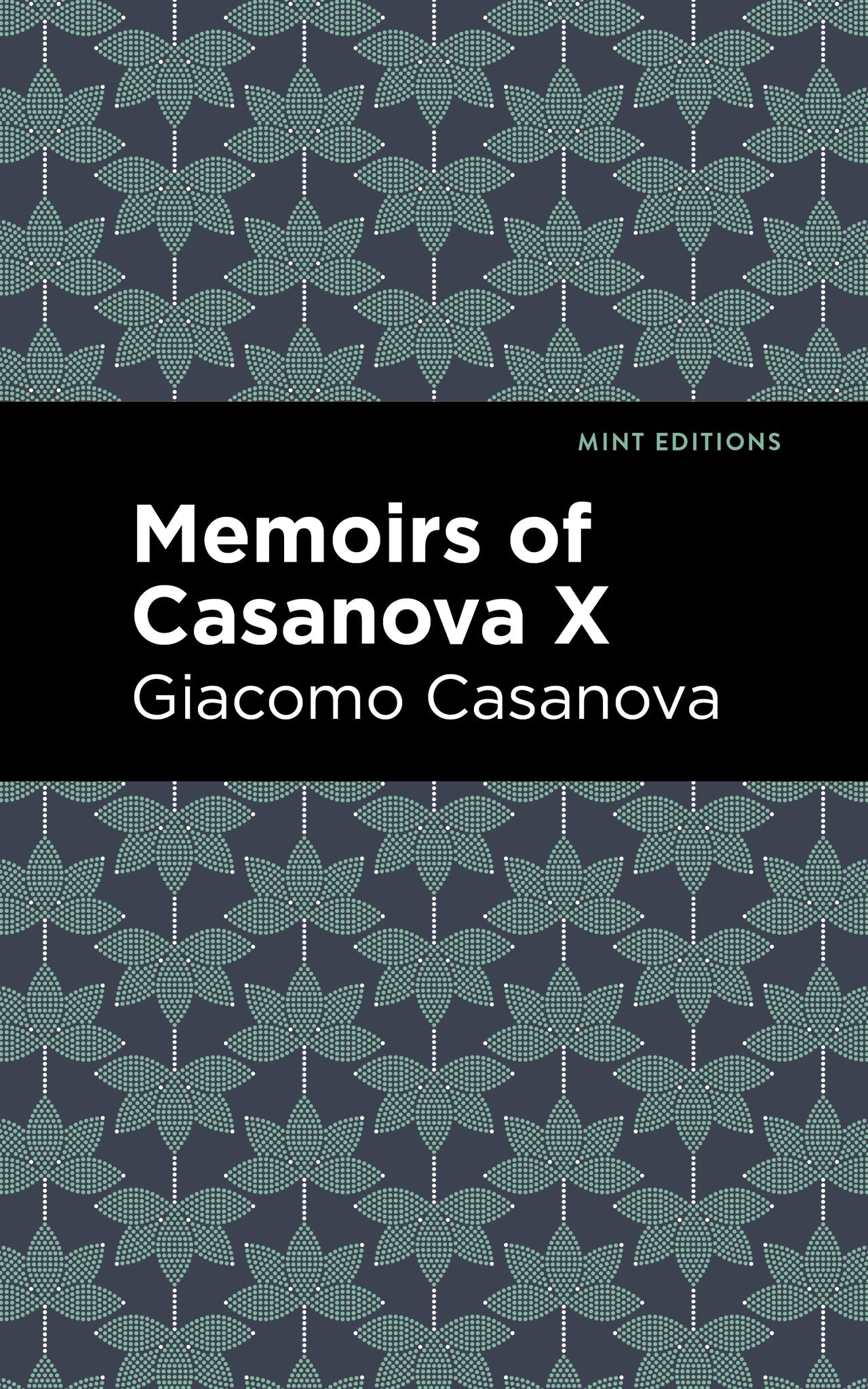 Cover image for Memoirs of Casanova Volume X ISBN 9798888972694