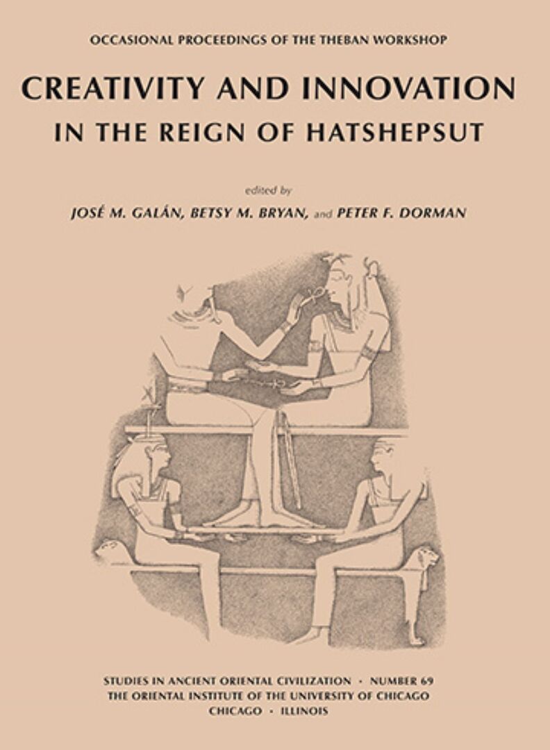 Cover image for Creativity and Innovation in the Reign of Hatshepsut ISBN 9781614910244