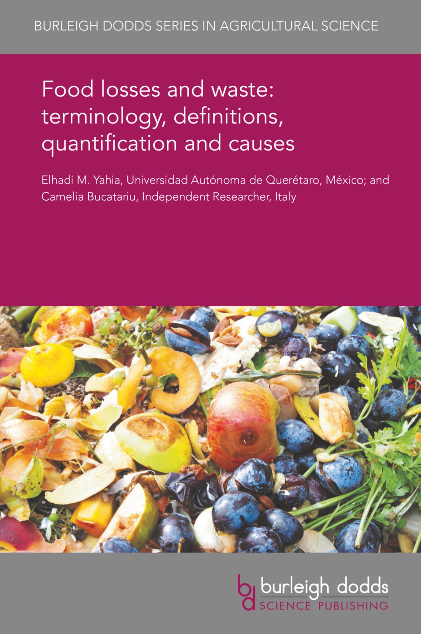 Food losses and waste: terminology, definitions, quantification and causes