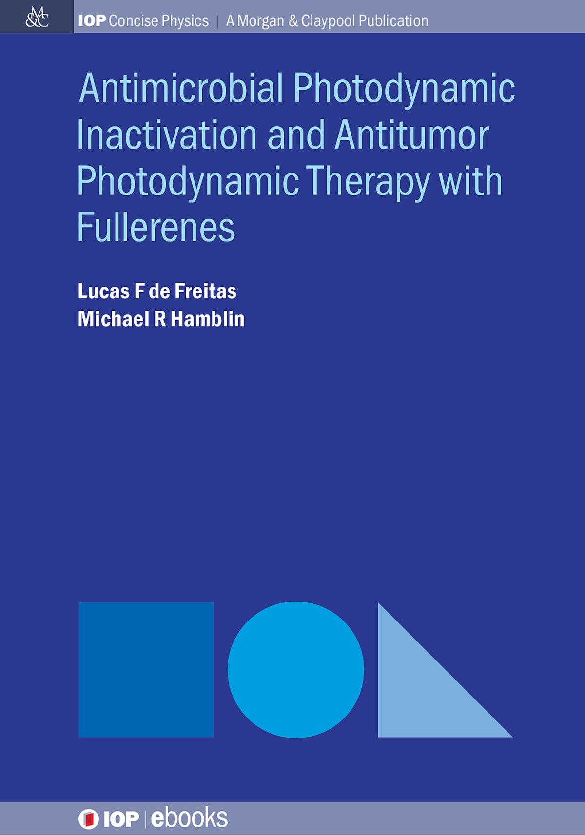 Cover image for Antimicrobial Photodynamic Inactivation and Antitumor Photodynamic Therapy with Fullerenes ISBN 9780750328210