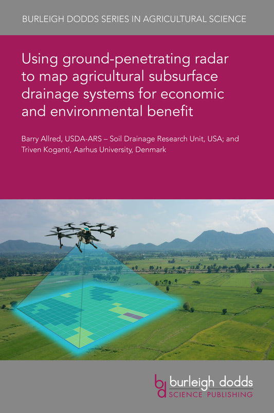 Using ground-penetrating radar to map agricultural subsurface drainage systems for economic and environmental benefit
