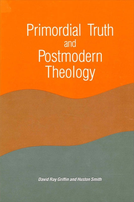 Primordial Truth and Postmodern Theology