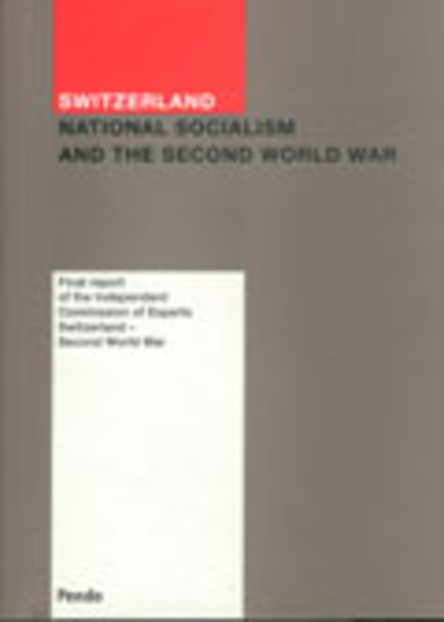 Switzerland: National Socialism and the Second World War