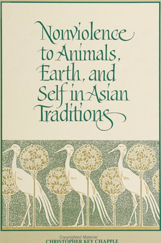 Nonviolence to Animals, Earth, and Self in Asian Traditions