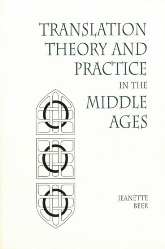 Translation Theory and Practice in the Middle Ages