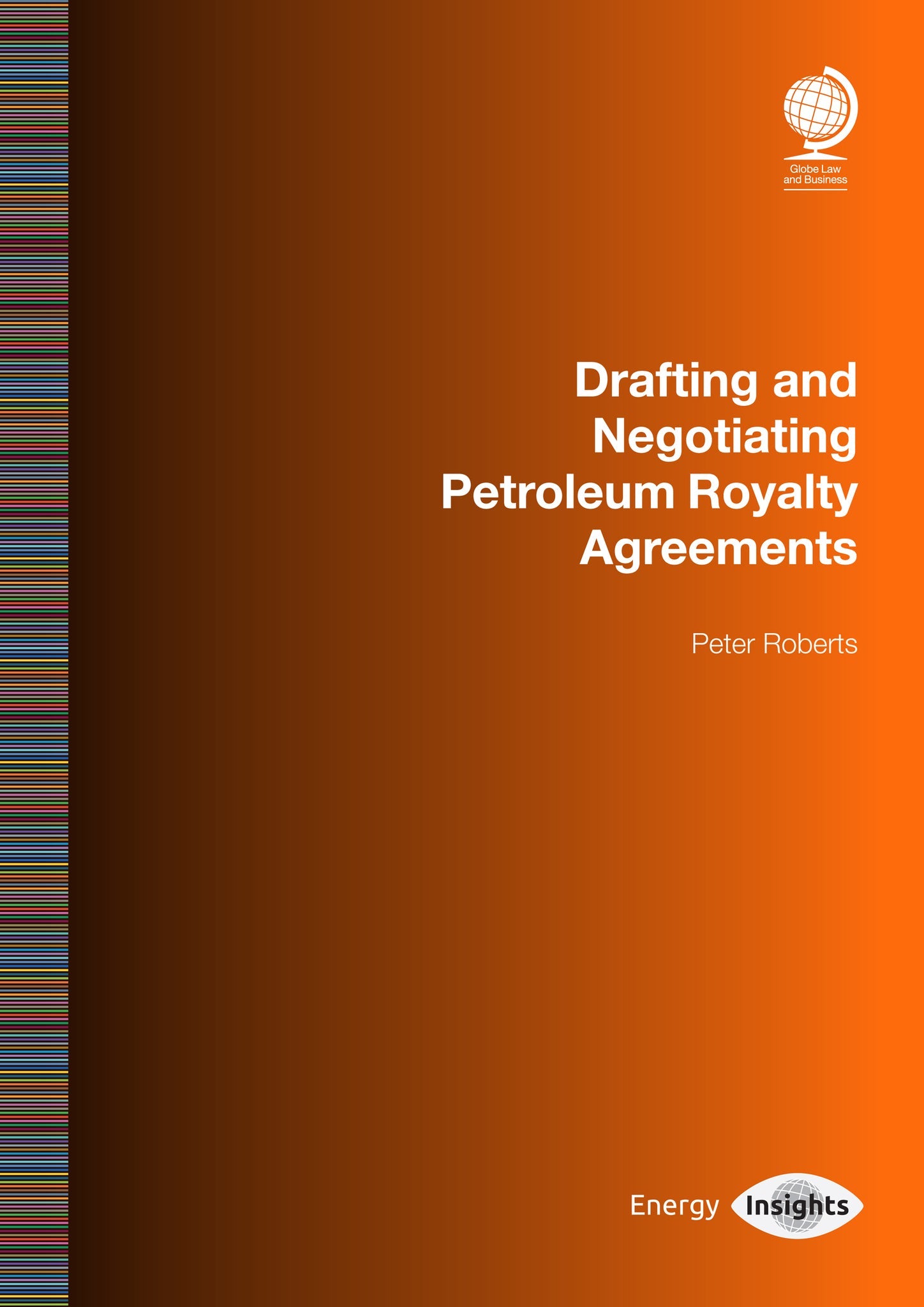 Cover image for Drafting and Negotiating Petroleum Royalty Agreements ISBN 9781787427983