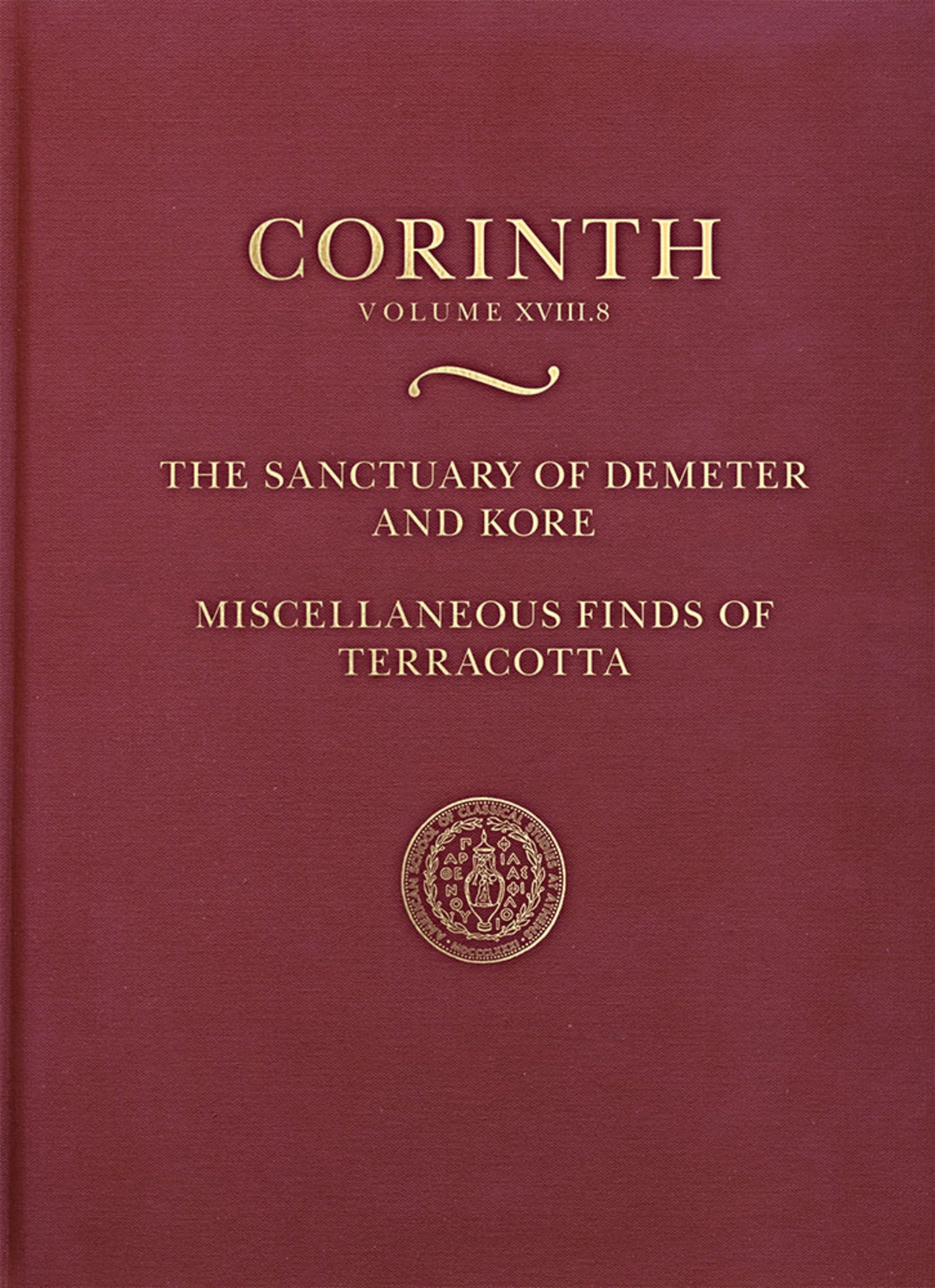 The Sanctuary of Demeter and Kore: Miscellaneous Finds of Terracotta