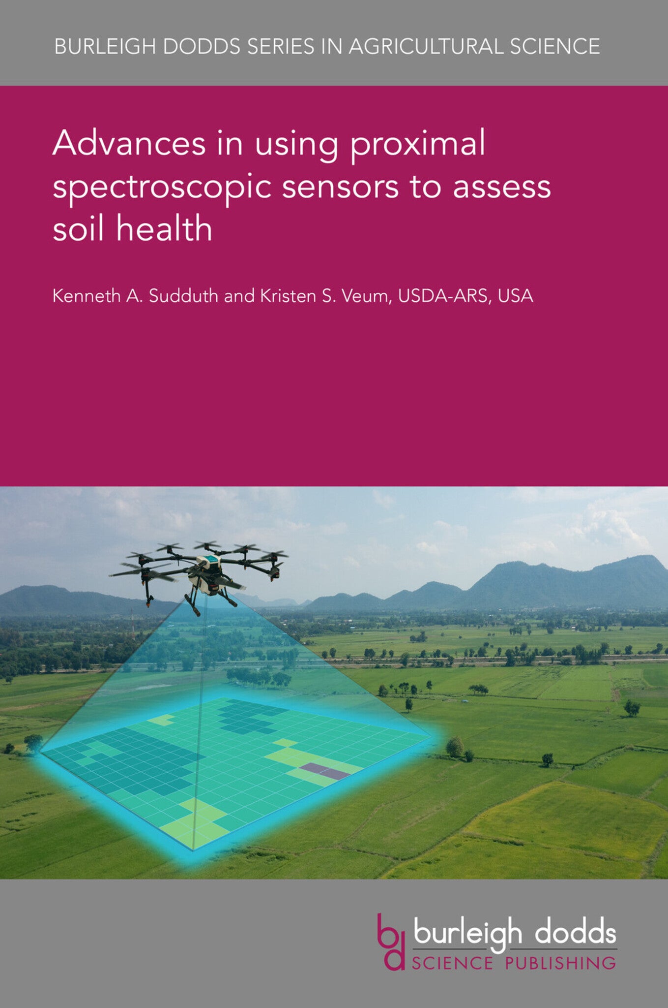 Advances in using proximal spectroscopic sensors to assess soil health