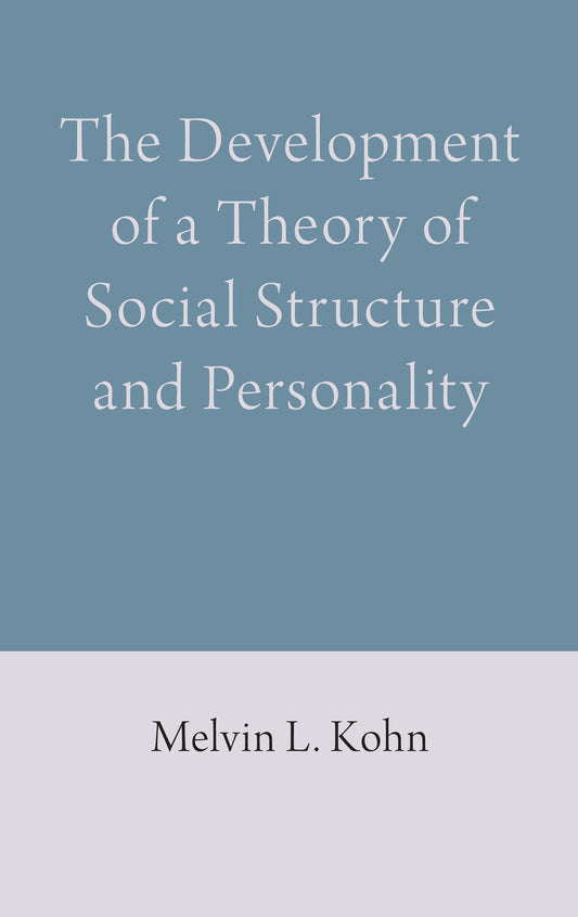 The Development of a Theory of Social Structure and Personality