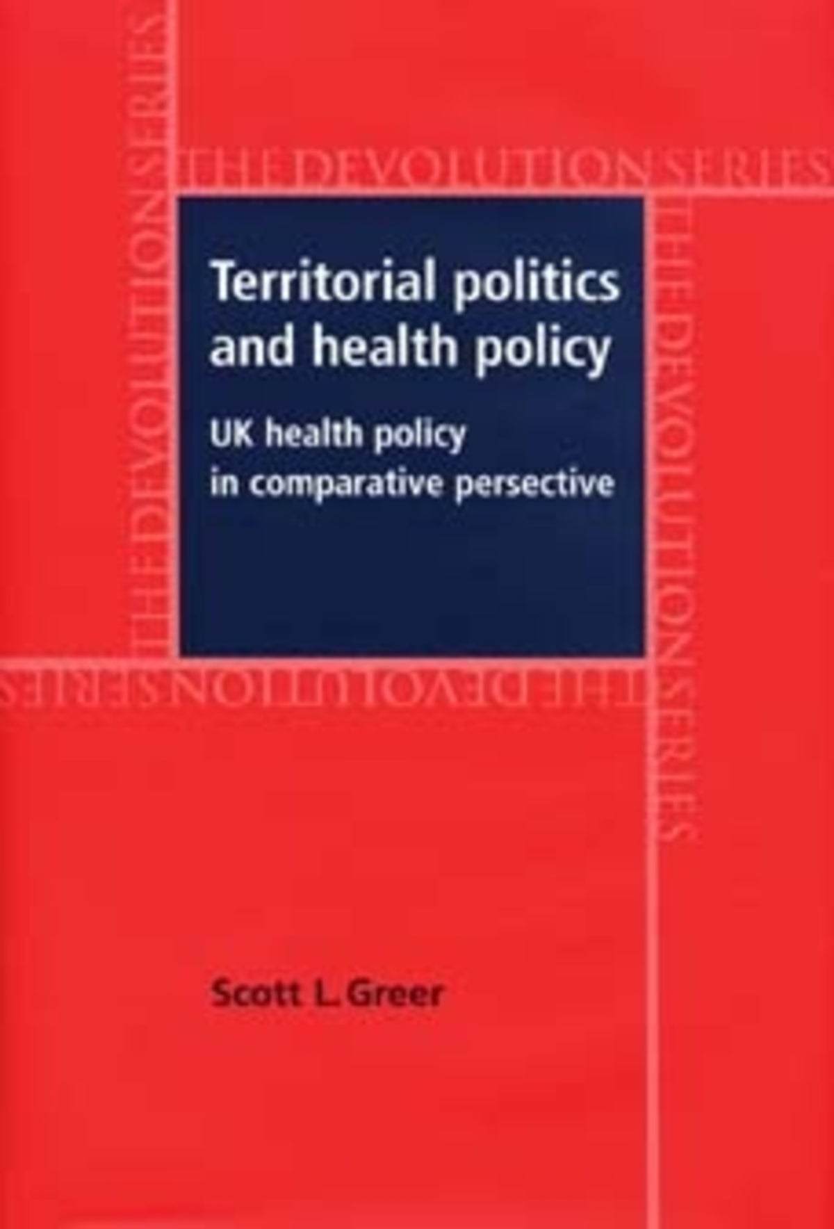 Cover image for Territorial politics and health policy ISBN 9780719069512