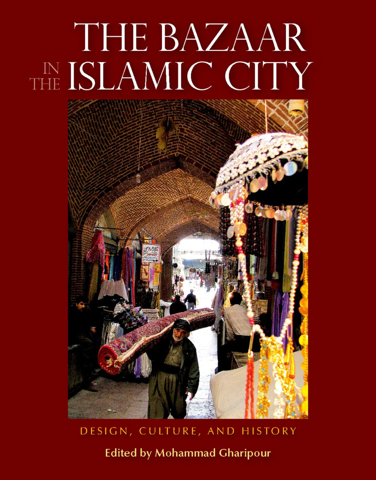 Cover image for The Bazaar in the Islamic City ISBN 9789774165290