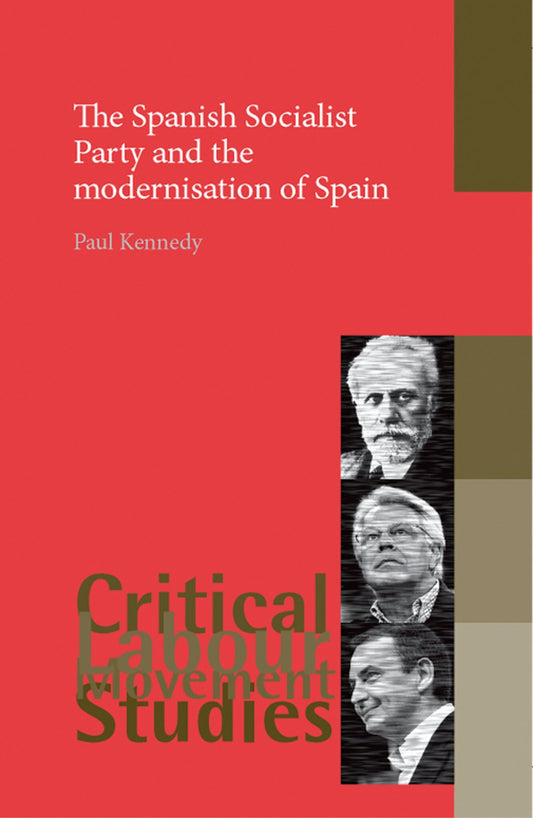 The Spanish Socialist Party and the modernisation of Spain