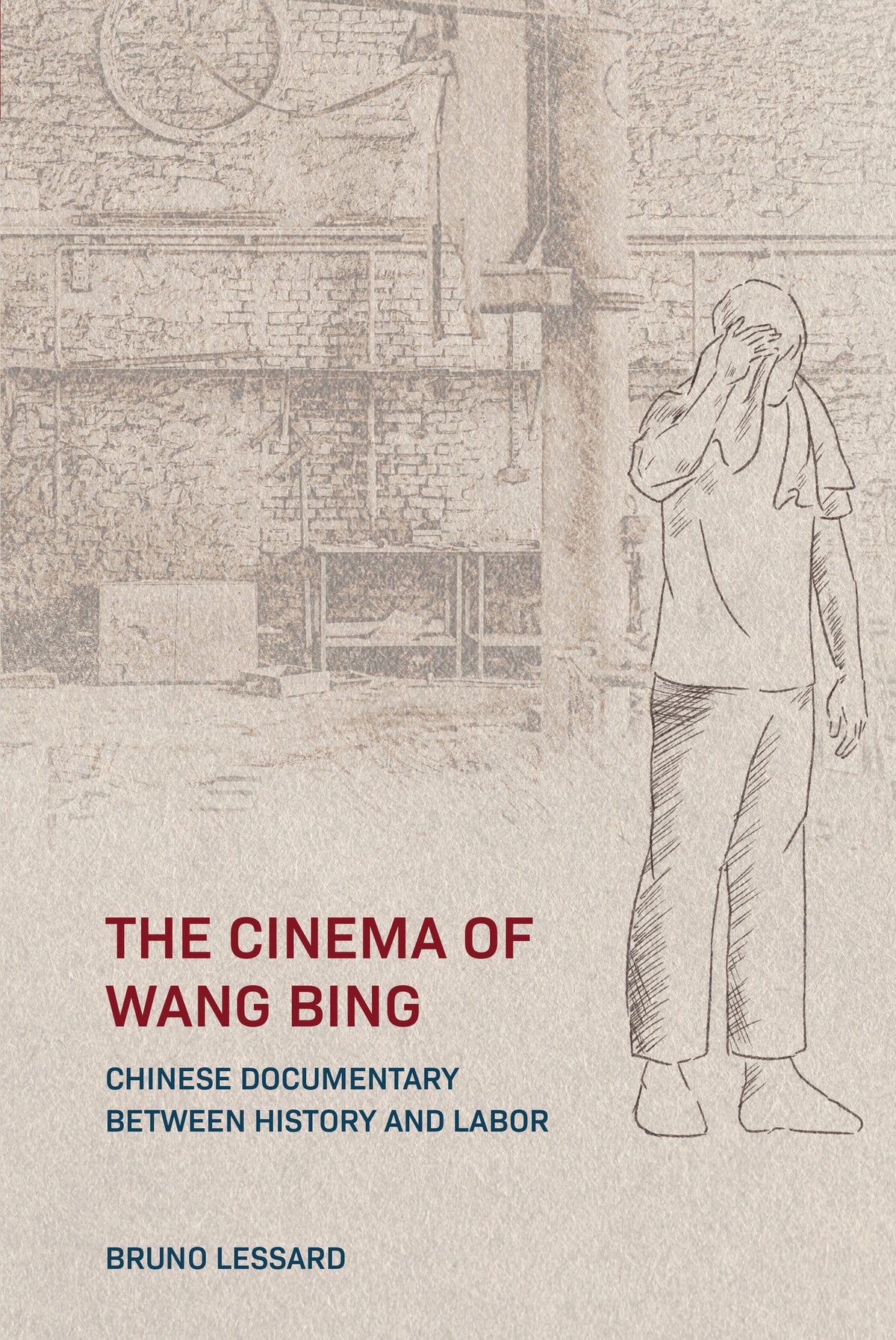 Cover image for The Cinema of Wang Bing ISBN 9789888805778