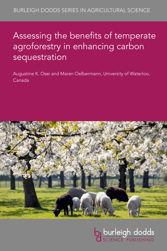 Assessing the benefits of temperate agroforestry in enhancing carbon sequestration