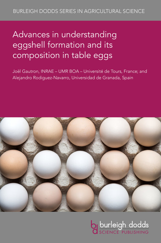 Advances in understanding eggshell formation and its composition in table eggs