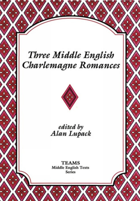 Three Middle English Charlemagne Romances