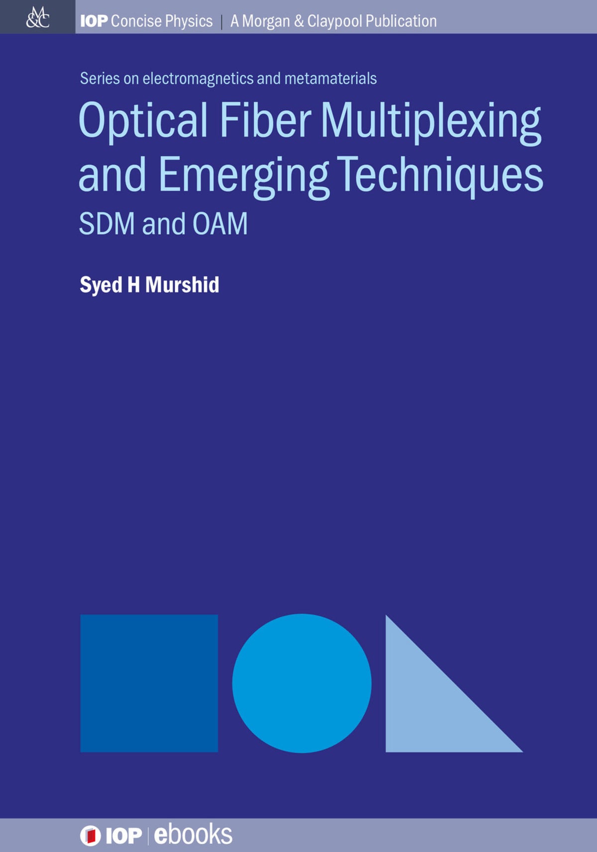 Cover image for Optical Fiber Multiplexing and Emerging Techniques ISBN 9780750329422