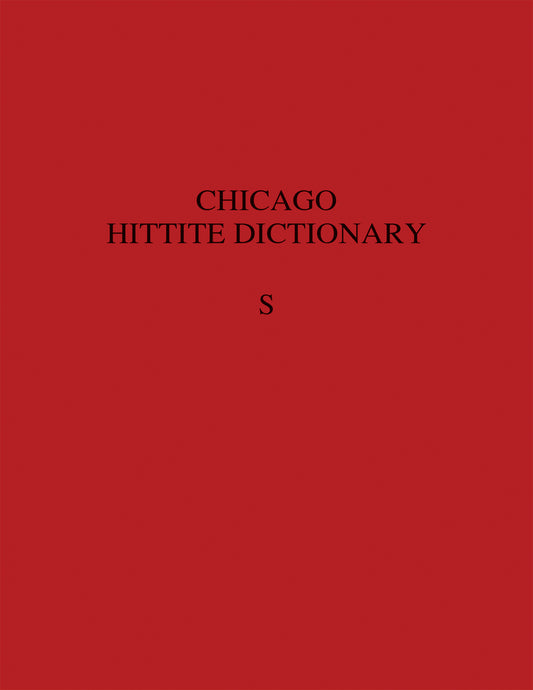 Hittite Dictionary of the Oriental Institute of the University of Chicago, Volume S (-sa to suu-)