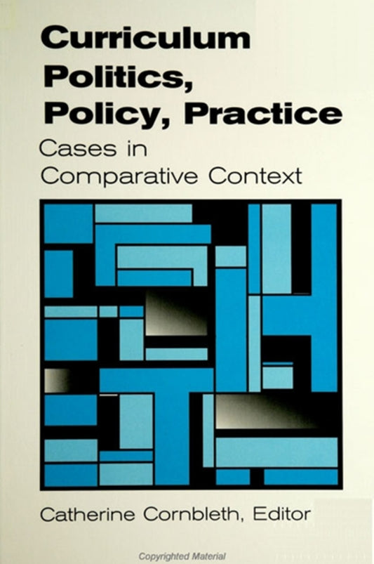 Curriculum Politics, Policy, Practice