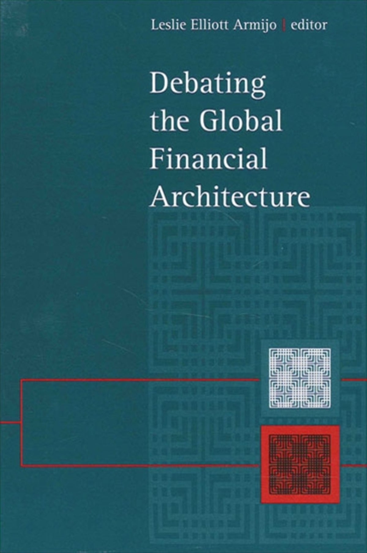 Cover image for Debating the Global Financial Architecture ISBN 9780791454497
