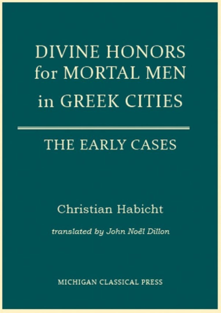 Cover image for Divine Honors for Mortal Men in Greek Cities ISBN 9780979971396