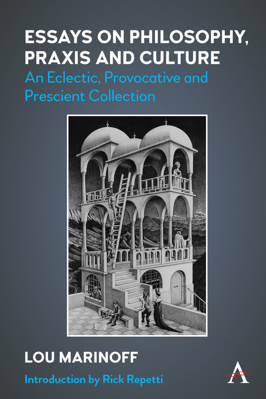 Essays on Philosophy, Praxis and Culture