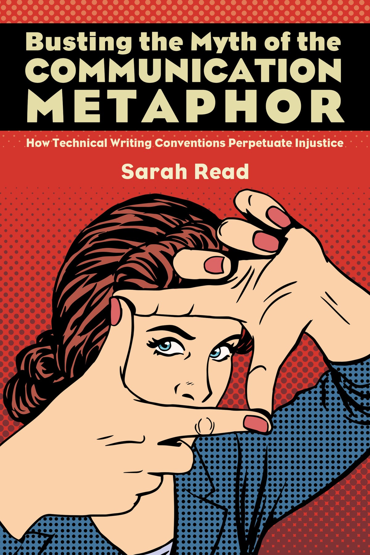 Cover image for Busting the Myth of the Communication Metaphor ISBN 9798855802887