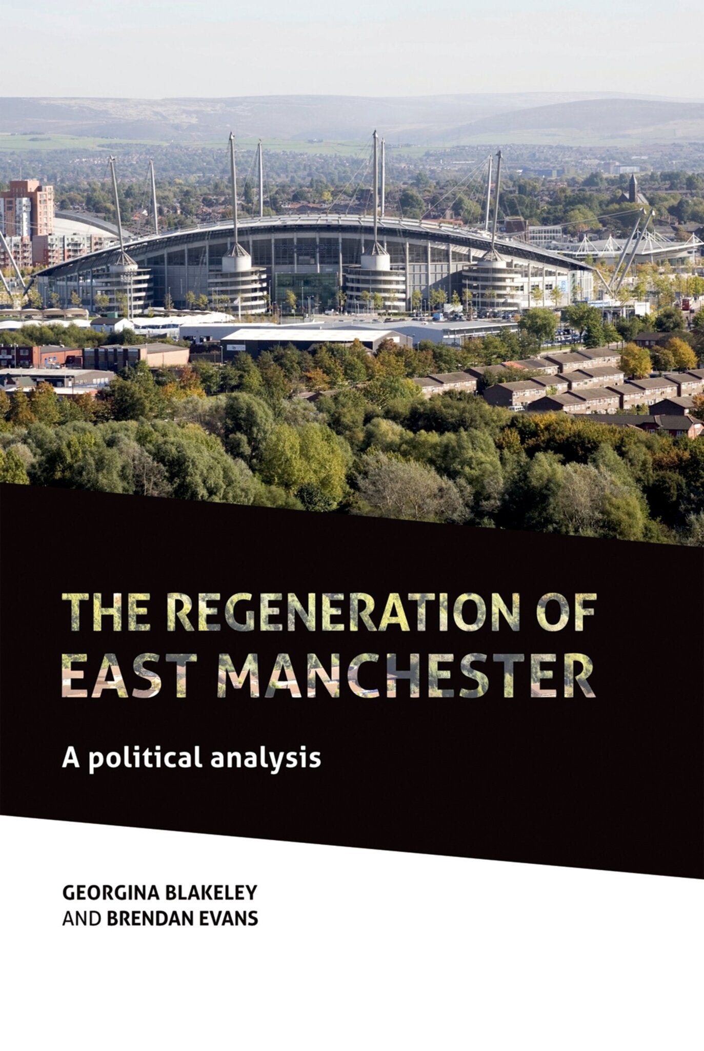 The regeneration of east Manchester