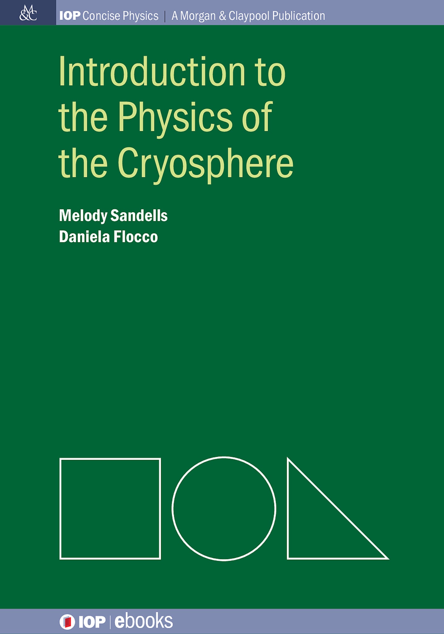 Introduction to the Physics of the Cryosphere