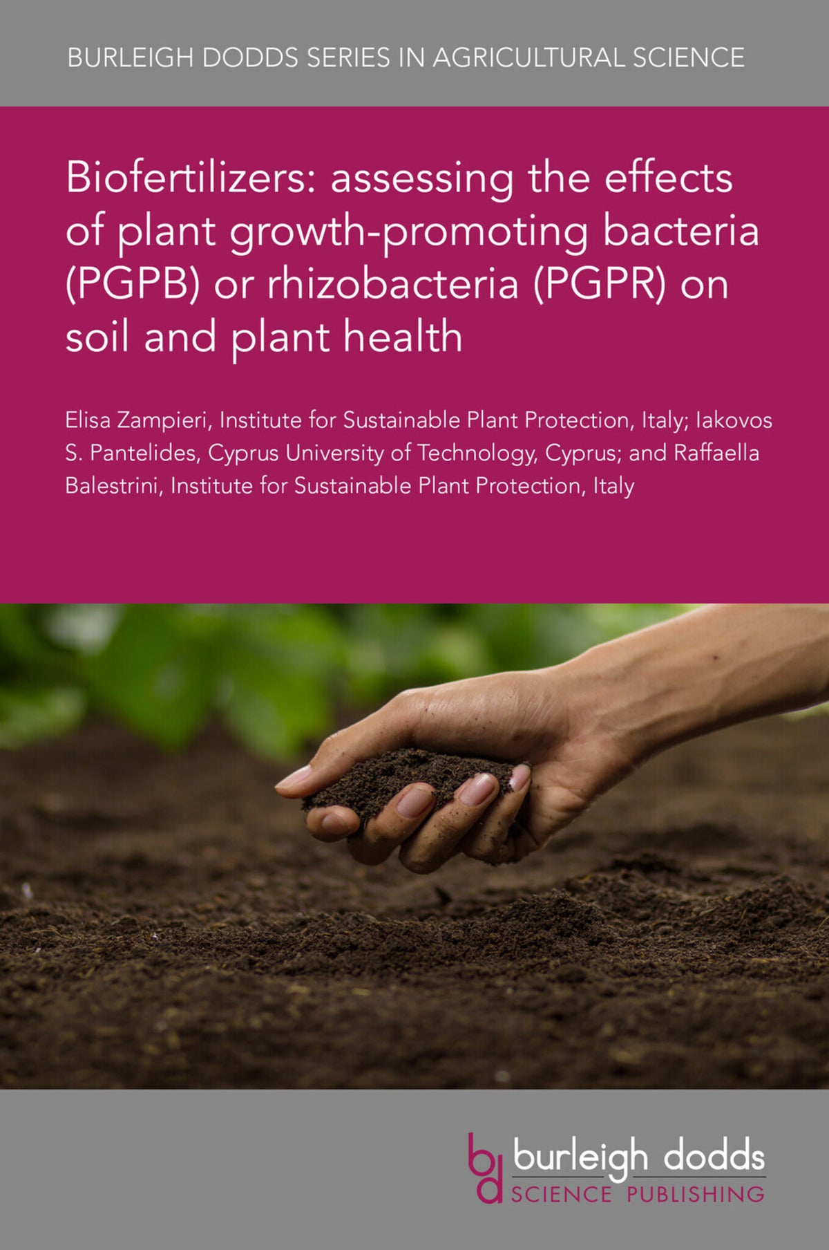 Biofertilizers: assessing the effects of plant growth-promoting bacteria (PGPB) or rhizobacteria (PGPR) on soil and plant health
