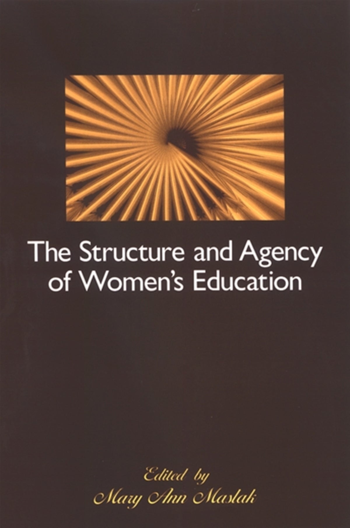 Cover image for The Structure and Agency of Women's Education ISBN 9780791472767