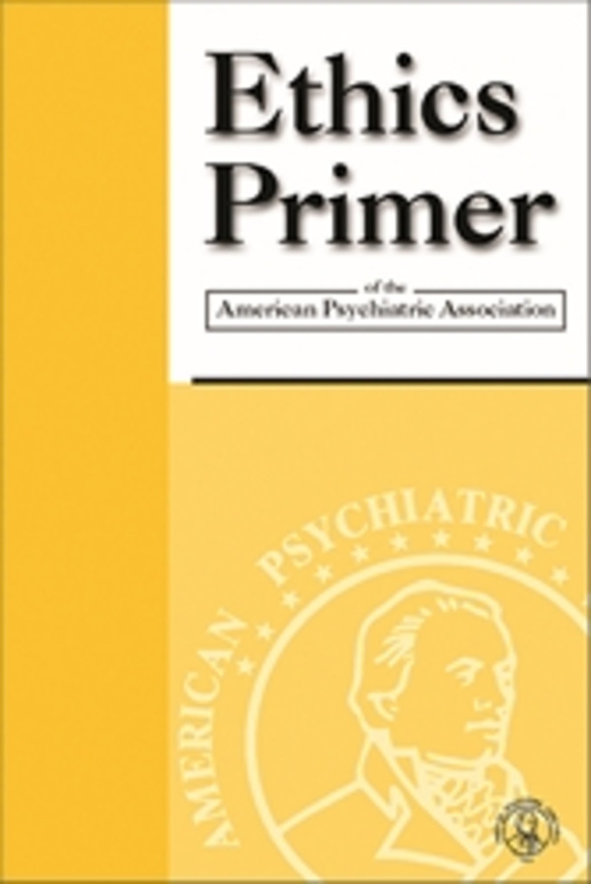Cover image for Ethics Primer of the American Psychiatric Association ISBN 9780890423172