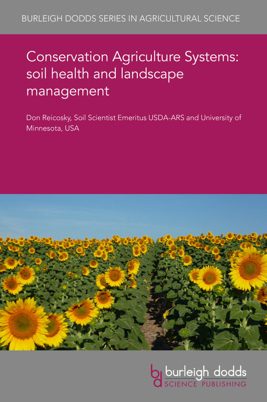 Conservation Agriculture Systems: soil health and landscape management