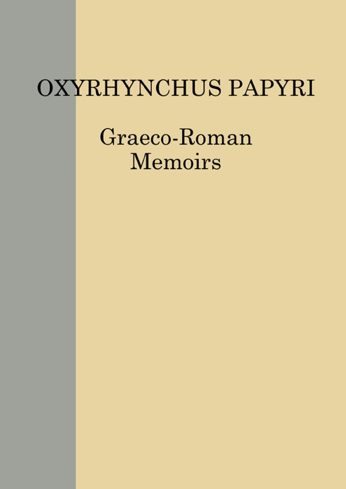 Cover image for The Oxyrhynchus Papyri Vol. LXXXIII ISBN 9780856982316