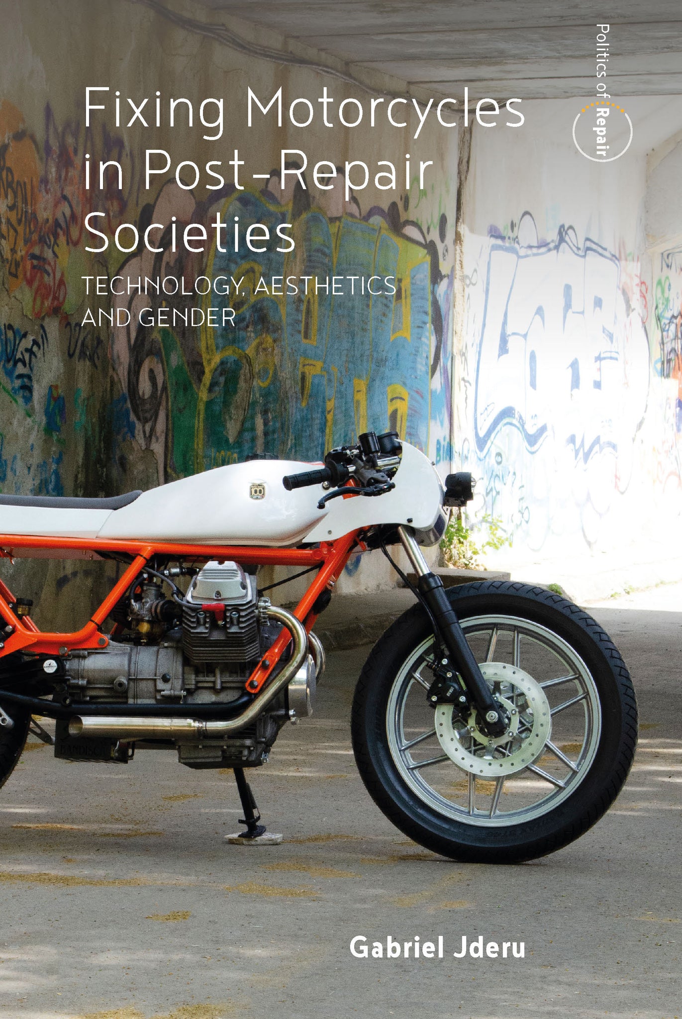 Cover image for Fixing Motorcycles in Post-Repair Societies ISBN 9781807580292