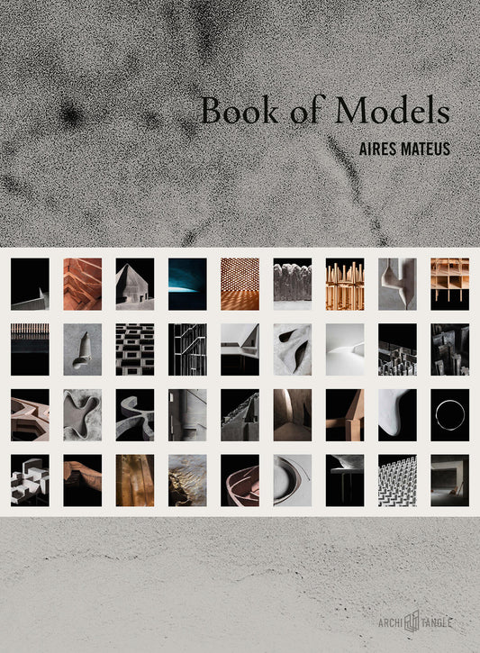 Aires Mateus Book of Models