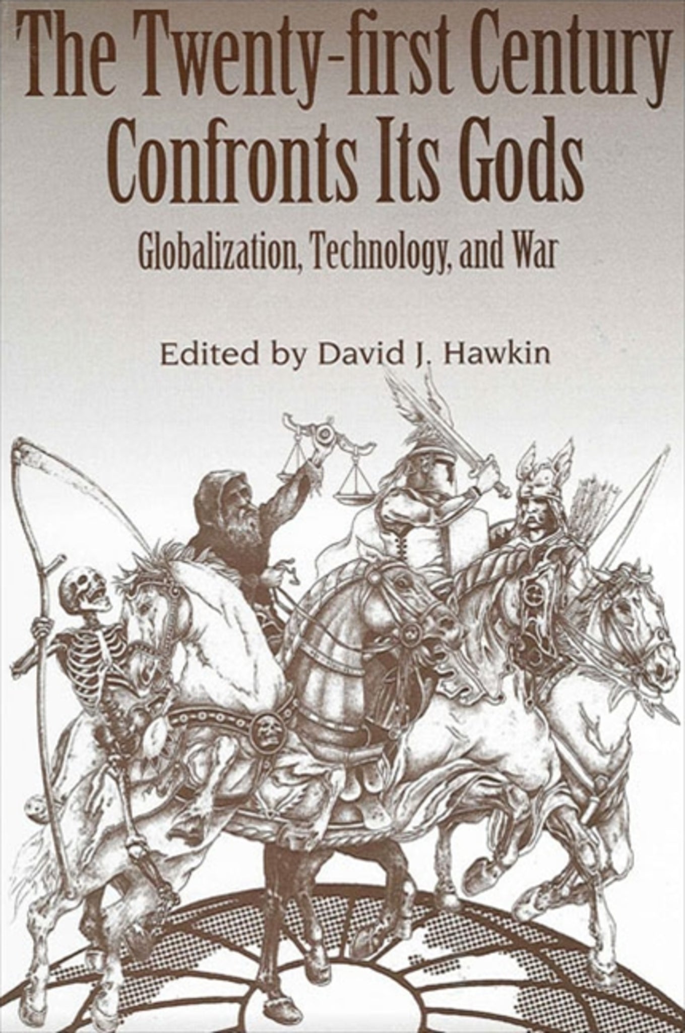 The Twenty-first Century Confronts Its Gods