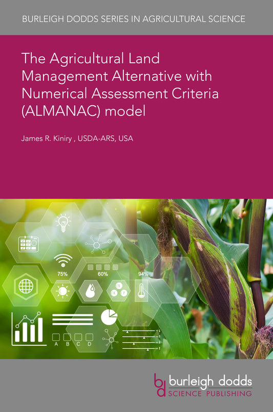 The Agricultural Land Management Alternative with Numerical Assessment Criteria (ALMANAC) model