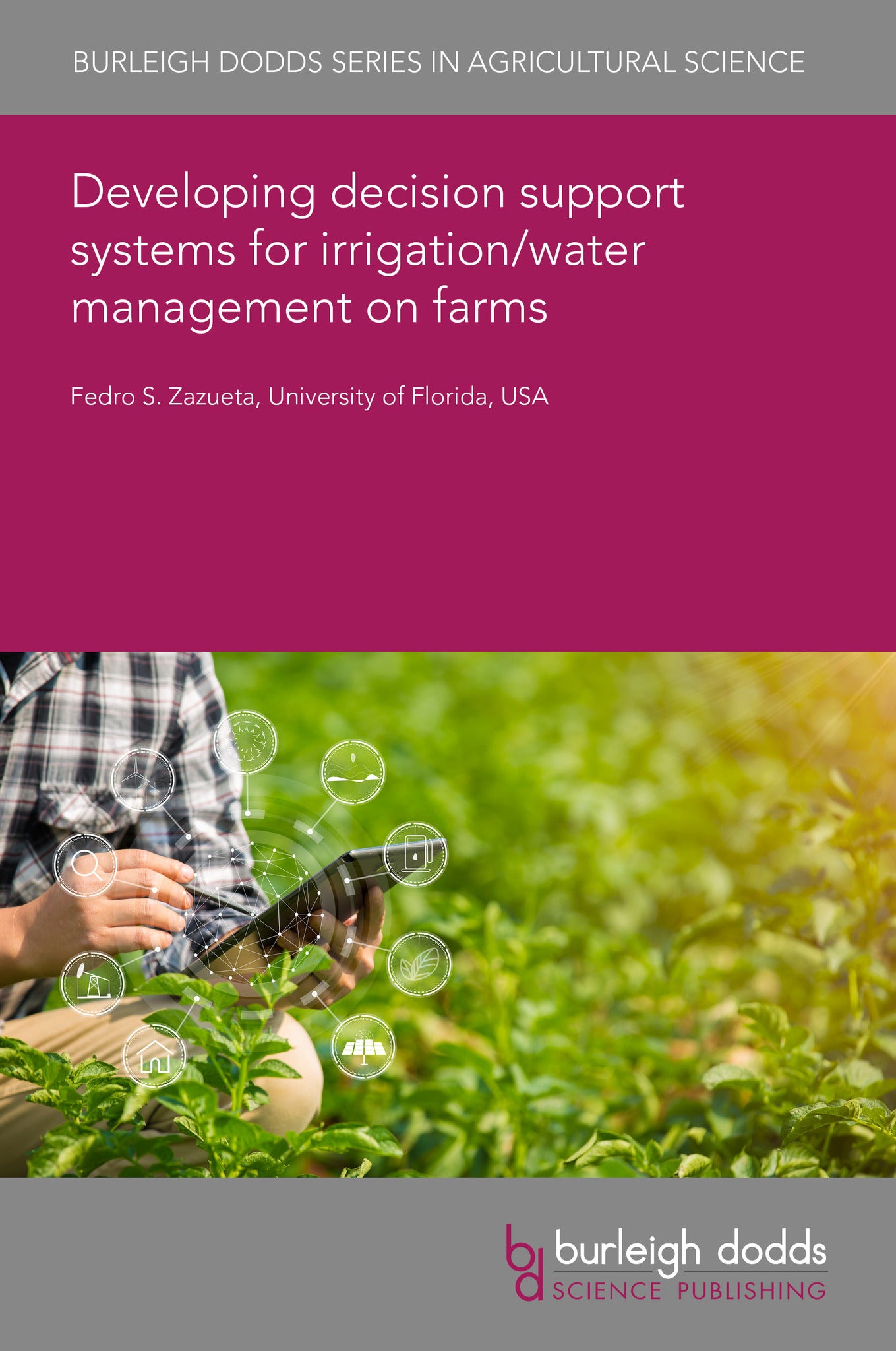 Developing decision support systems for irrigation/water management on farms