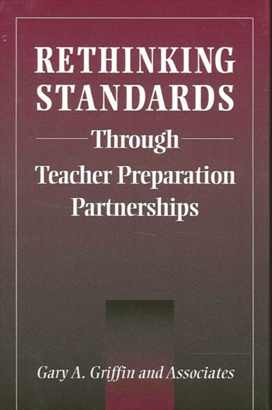 Rethinking Standards through Teacher Preparation Partnerships