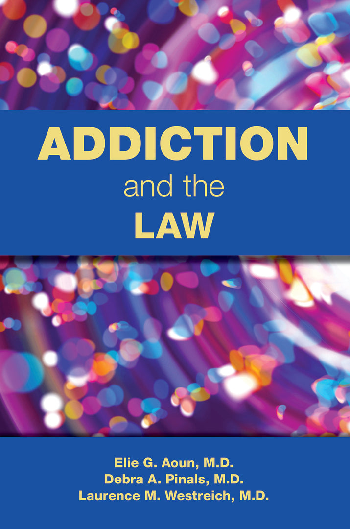 Cover image for Addiction and the Law ISBN 9781615374014
