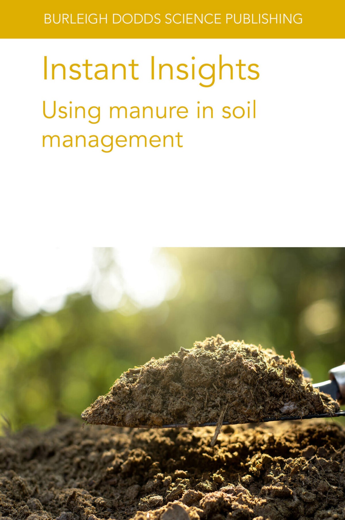 Cover image for Instant Insights: Using manure in soil management ISBN 9781801466622
