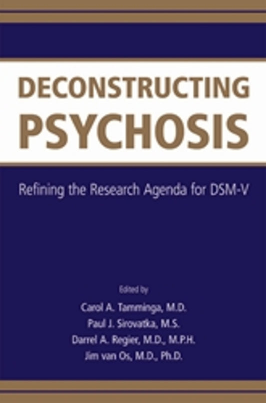 Deconstructing Psychosis