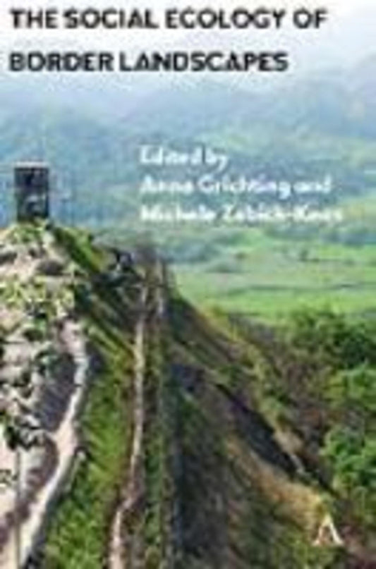The Social Ecology of Border Landscapes