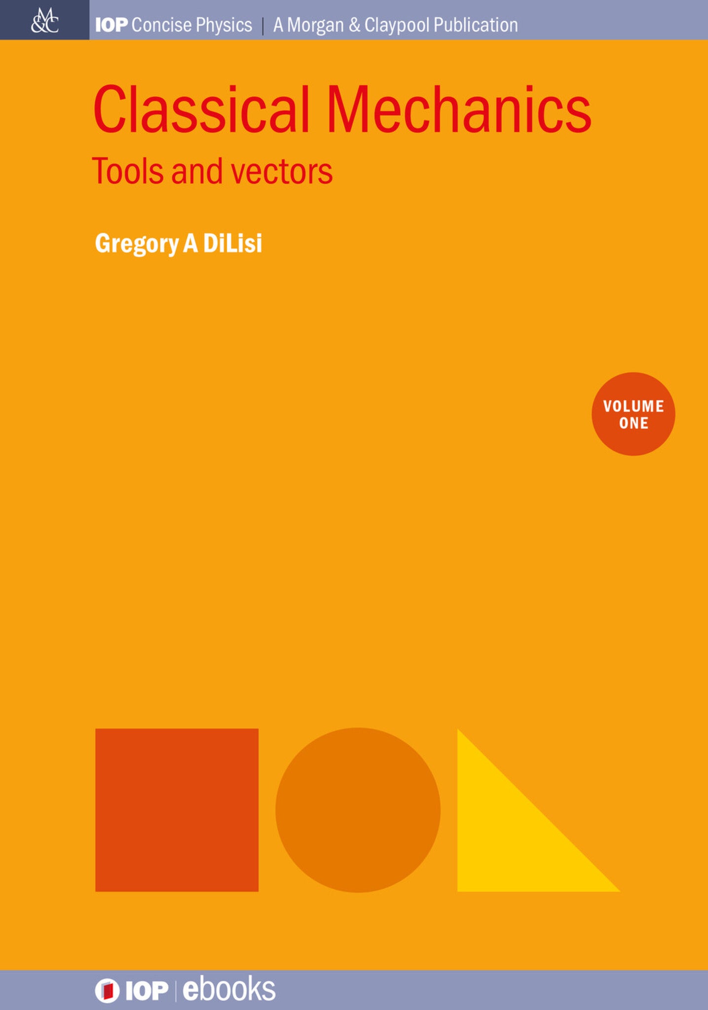 Classical Mechanics, Volume 1